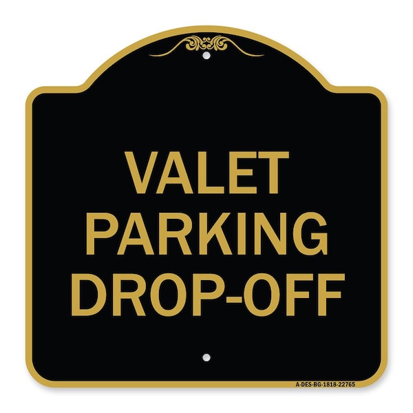 Signmission Designer Series Sign-Valet Parking Drop-Off, Black & Gold Aluminum Sign, 18" x 18", BG-1818-22765 A-DES-BG-1818-22765 - main